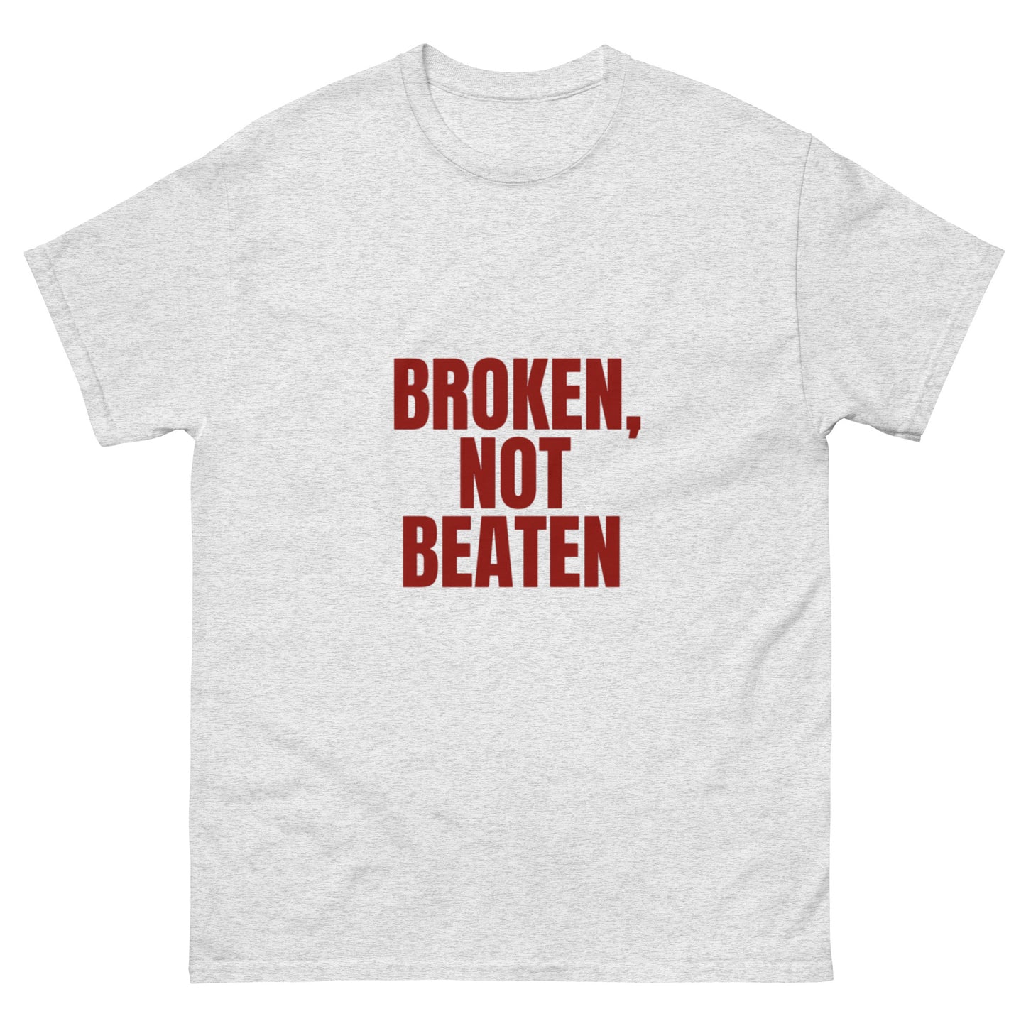 White powerful message tee: “Broken, Not Beaten” – for overcomers and fighters