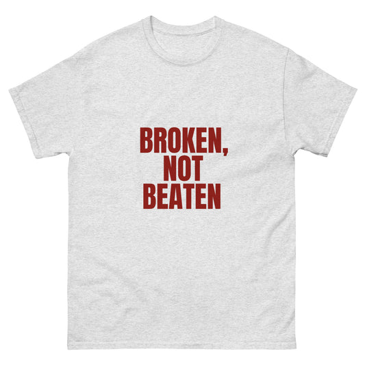 White powerful message tee: “Broken, Not Beaten” – for overcomers and fighters