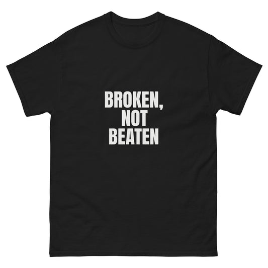 Black powerful message tee: “Broken, Not Beaten” – for overcomers and fighters
